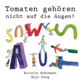 Behrmann / Seng |  Tomaten gehören nicht auf die Augen! | Buch |  Sack Fachmedien