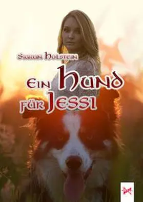 Holstein / Carow |  Ein Hund für Jessi | Buch |  Sack Fachmedien
