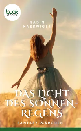 Hardwiger |  Das Licht des Sonnenregens | eBook | Sack Fachmedien