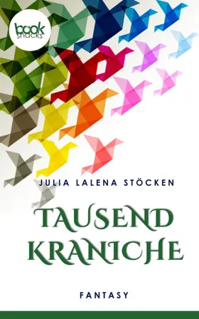 Stöcken |  Tausend Kraniche  (Kurzgeschichte, Fantasy) | eBook | Sack Fachmedien
