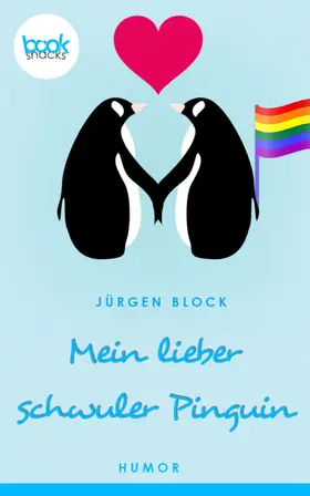 Jürgen |  Mein lieber schwuler Pinguin (Kurzgeschichte, Humor) | eBook | Sack Fachmedien