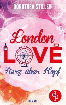 Stiller |  London Love - Herz über Kopf (Chick- Lit, Liebe) | Buch |  Sack Fachmedien