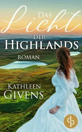 Givens |  Das Licht der Highlands (Historisch, Liebe) | eBook | Sack Fachmedien