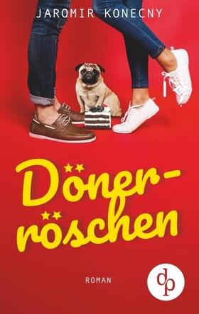 Konecny | Dönerröschen (Humor, Liebe) | Buch | 978-3-96087-668-7 | www.sack.de