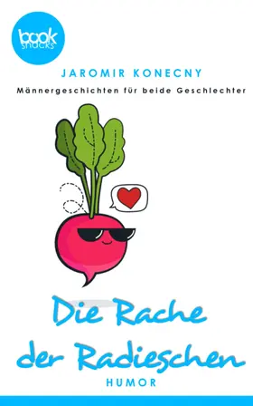 Konecny |  Die Rache der Radieschen | eBook | Sack Fachmedien