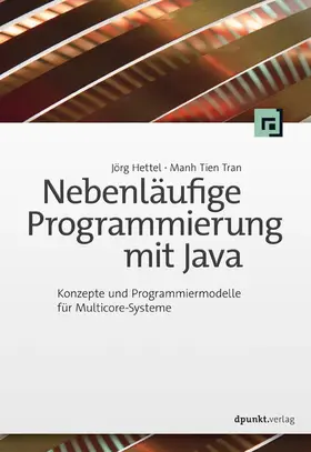 Hettel / Tran |  Nebenläufige Programmierung mit Java | eBook | Sack Fachmedien
