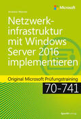 Warren |  Netzwerkinfrastruktur mit Windows Server 2016 implementieren | eBook | Sack Fachmedien