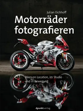 Eichhoff |  Motorräder fotografieren | eBook | Sack Fachmedien