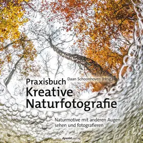 Schoonhoven |  Praxisbuch Kreative Naturfotografie | eBook | Sack Fachmedien