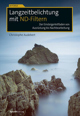 Audebert | Langzeitbelichtung mit ND-Filtern | E-Book | sack.de