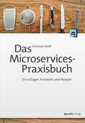 Wolff |  Das Microservices-Praxisbuch | eBook | Sack Fachmedien