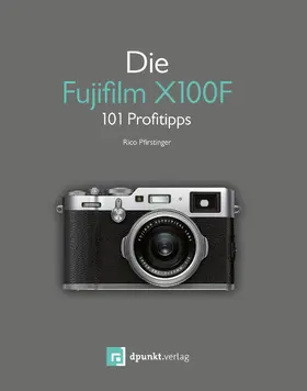 Pfirstinger |  Die Fujifilm X100F | eBook | Sack Fachmedien