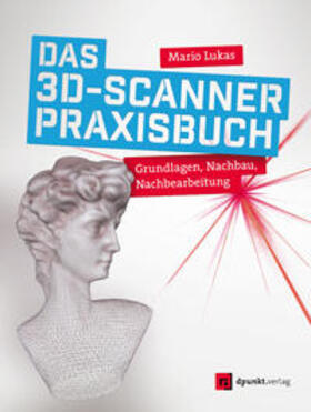 Lukas | Das 3D-Scanner-Praxisbuch | E-Book | sack.de