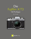 Pfirstinger |  Die Fujifilm X-T3 | eBook | Sack Fachmedien