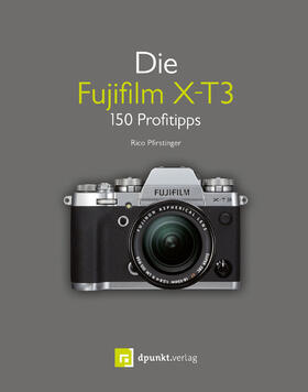 Pfirstinger | Die Fujifilm X-T3 | E-Book | sack.de