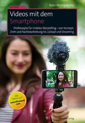 Montgomery |  Videos mit dem Smartphone | eBook | Sack Fachmedien