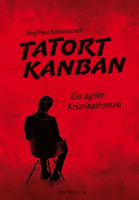 Kaltenecker |  Tatort Kanban | eBook | Sack Fachmedien