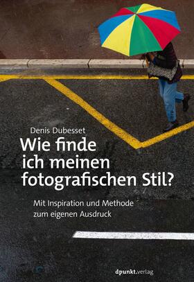 Dubesset | Wie finde ich meinen fotografischen Stil? | E-Book | sack.de