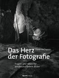 duChemin |  Das Herz der Fotografie | eBook | Sack Fachmedien