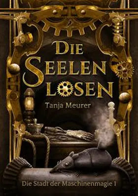 Meurer |  Die Seelenlosen | Buch |  Sack Fachmedien