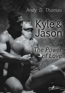 Thomas |  Kyle & Jason: The Power of Love | eBook | Sack Fachmedien