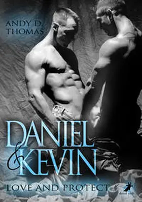 Thomas | Daniel & Kevin: Love and Protect | Buch | 978-3-96089-318-9 | www.sack.de
