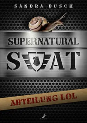 Busch | Supernatural SWAT - Abteilung LOL | Buch | 978-3-96089-518-3 | www.sack.de