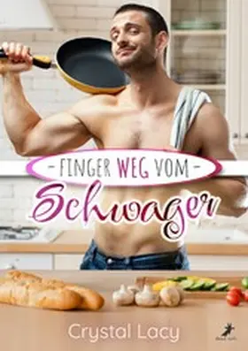 Lacy |  Finger weg vom Schwager | eBook | Sack Fachmedien
