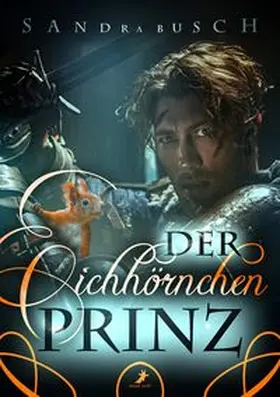 Busch | Der Eichhörnchenprinz | Buch | 978-3-96089-632-6 | www.sack.de