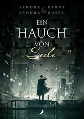 Busch / Gernt |  Ein Hauch von Seele | Buch |  Sack Fachmedien
