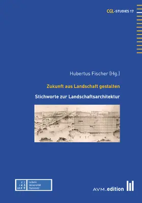 Fischer |  Zukunft aus Landschaft gestalten | eBook | Sack Fachmedien