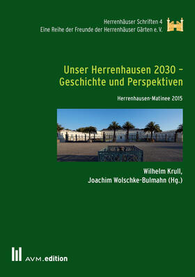 Krull / Wolschke-Bulmahn |  Unser Herrenhausen 2030 – Geschichte und Perspektiven | eBook | Sack Fachmedien