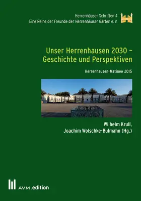 Krull / Wolschke-Bulmahn |  Unser Herrenhausen 2030 - Geschichte und Perspektiven | eBook | Sack Fachmedien