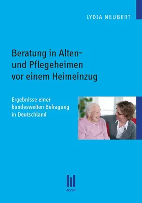 Neubert |  Beratung in Alten- und Pflegeheimen vor einem Heimeinzug | eBook | Sack Fachmedien