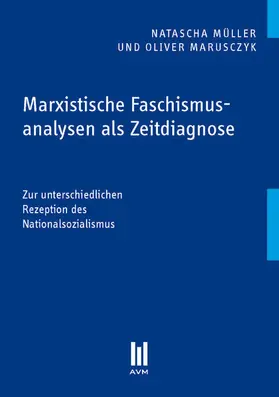 Müller / Marusczyk |  Marxistische Faschismusanalysen als Zeitdiagnose | eBook | Sack Fachmedien