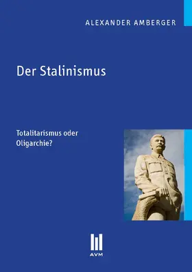 Amberger |  Der Stalinismus | eBook | Sack Fachmedien