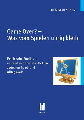 Bigl |  Game Over? - Was vom Spielen übrig bleibt | eBook | Sack Fachmedien