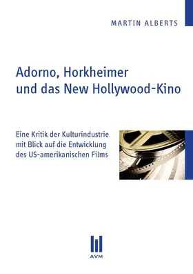 Alberts |  Adorno, Horkheimer und das New Hollywood-Kino | eBook | Sack Fachmedien