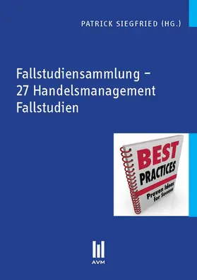 Siegfried |  Fallstudiensammlung - 27 Handelsmanagement Fallstudien | eBook | Sack Fachmedien