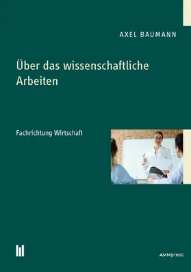Baumann |  Über das wissenschaftliche Arbeiten | eBook | Sack Fachmedien