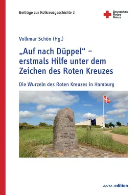 Schön |  "Auf nach Düppel" - erstmals Hilfe unter dem Zeichen des Roten Kreuzes | eBook | Sack Fachmedien