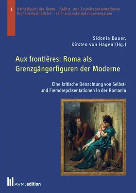 Bauer / Hagen |  Aux frontières: Roma als Grenzgängerfiguren der Moderne | eBook | Sack Fachmedien