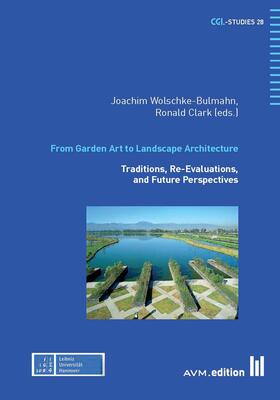 Wolschke-Bulmahn / Clark |  From Garden Art to Landscape Architecture | eBook | Sack Fachmedien