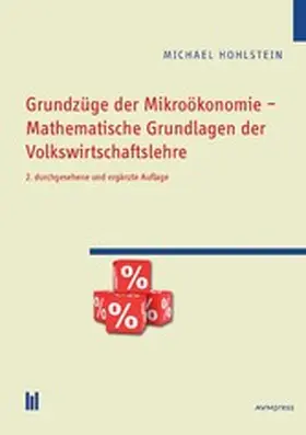 Hohlstein |  Grundzüge der Mikroökonomie - Mathematische Grundlagen der Volkswirtschaftslehre | eBook | Sack Fachmedien