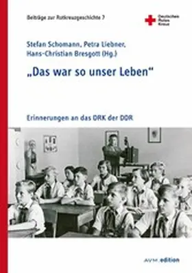 Schomann / Liebner / Bresgott |  "Das war so unser Leben" | eBook | Sack Fachmedien