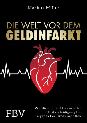 Miller |  Die Welt vor dem Geldinfarkt | eBook | Sack Fachmedien