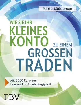Lüddemann | Wie Sie Ihr kleines Konto zu einem großen traden | E-Book | www.sack.de