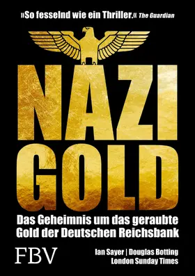 Sayer / Botting |  Nazi-Gold | eBook | Sack Fachmedien
