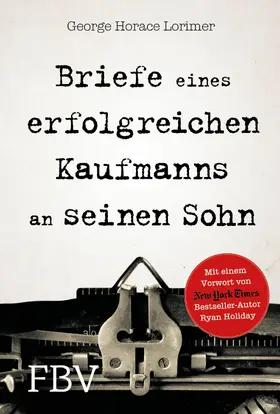 Lorimer / Holiday | Briefe eines erfolgreichen Kaufmanns an seinen Sohn | E-Book | www.sack.de