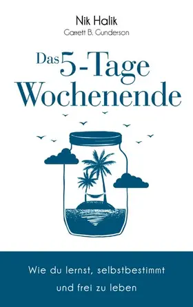 Halik / Gunderson |  Das 5-Tage-Wochenende | eBook | Sack Fachmedien